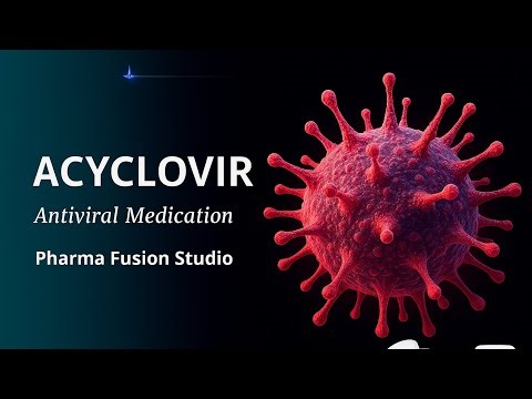 Acyclovir Explained | Uses, Dosage, Side Effects & Mechanism of Action