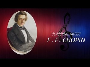 The Best of Classical Music: Frédéric François Chopin - Marche Funèbre Funeral March