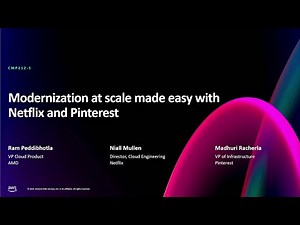 AWS re:Invent 2024 - Modernization at scale made easy with Netflix and Pinterest (CMP212)
