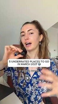 5 Underrated Places to Go in March (2027)🗓️🌼