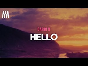 Cardi B - Hello (Letra/Lyrics)