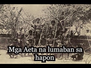 Ang mga Aeta na lumaban sa mga hapon noong panahon ng digmaan sa Pilipinas.
