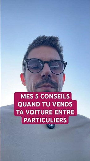 5 conseils quand tu vends ta voiture entre particuliers #automobile #vente #leboncoin #voiture
