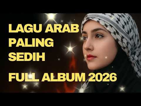 Arabic Sad Songs That Make You Cry | Broken Heart Playlist | Album Arab Sedih Bikin Mewek |