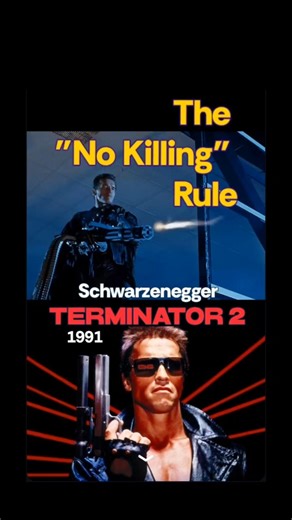 TERMINATOR 2 (1991) - The "No Killing" Rule (Schwarzenegger)