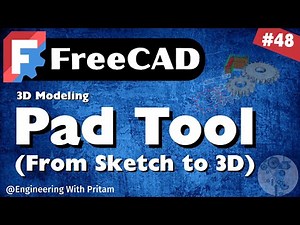 FreeCAD Tutorial #48 – From Sketch to 3D | Complete Pad Tool & Part Design Basics