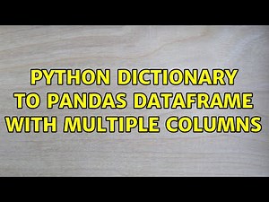 python dictionary to pandas dataframe with multiple columns