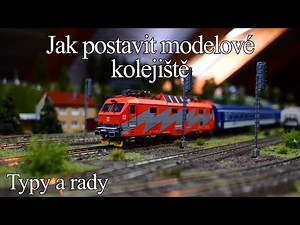 Jak postavit modelové kolejiště (rady, typy, návody)