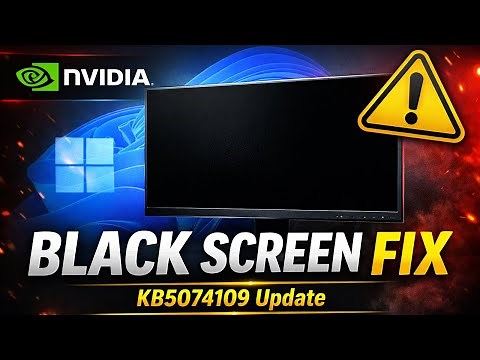 Windows 11 KB5074109 Black Screen Fix for NVIDIA GPUs | January 2026 Update