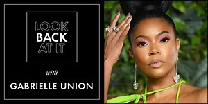 Gabrielle Union Looks Back at Her Most Iconic Roles