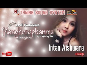 Nyalentup Live Panggung II Mengharapkanmu II INTAN AISHWARA II Cover