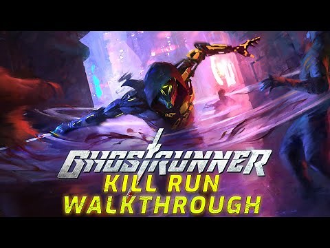 Ghostrunner Kill Run | Complete Walkthrough | Gameplay