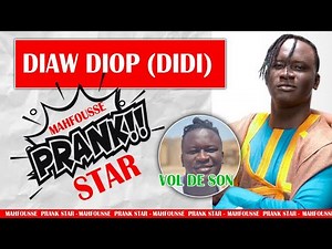 Prank Star épisode 14 Diaw diop Didi ( Man ma sathieu sen son )
