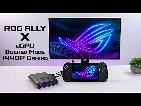 ASUS ROG Ally X eGPU 1440P Docked Mode Gaming, Handheld To High-Res