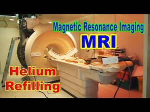 Magnetic Resonance Imaging (MRI) : Helium Refilling