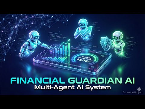 Agents Intensive - Capstone Project | Financial Guardian AI