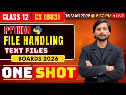 Class 12 CS Python File Handling (Text Files) | CBSE Computer Science 2026 | Live Boards Preparation