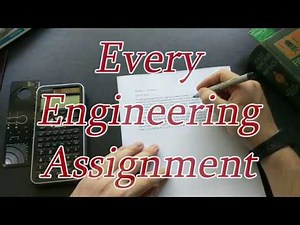 The 5 Stages of Every Engineering Assignment.. Ever