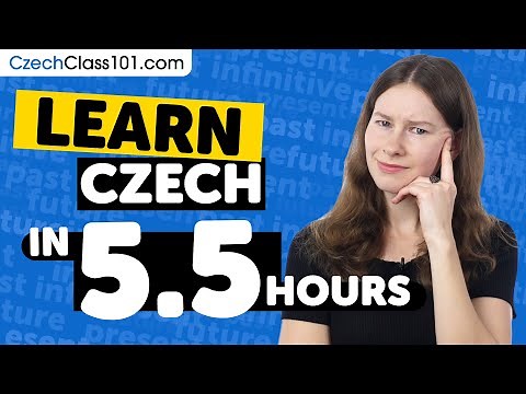 Learn Czech in 5.5 Hours - ALL Czech Absolute Beginners Need