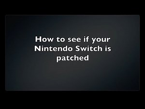 How to check if your Nintendo Switch is patched.