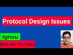 Protocol Design Issues | BCS041 | bcs041 | bcs-041 | ignou bca mca