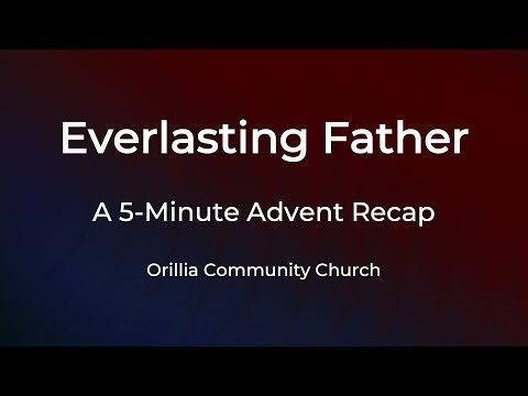 Everlasting Father | Advent in 5 Minutes
