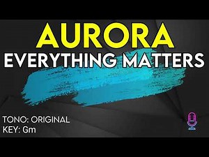Aurora - Everything Matters - Karaoke Instrumental