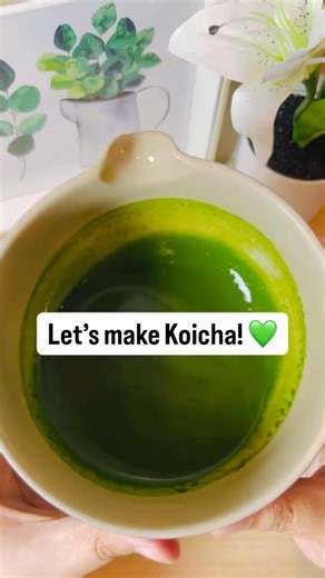 Koicha (Japanese Thick Matcha) 💚