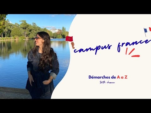 Démarche Campus France de A à Z 2025 🇲🇦~🇫🇷