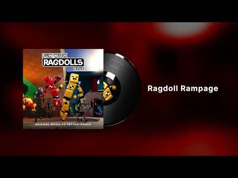 Ragdoll Rampage – Fun with Ragdolls Plus (Official Soundtrack)