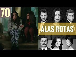 Alas Rotas - Capítulo 70 - HD - En español