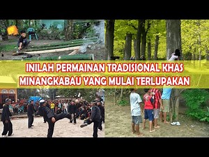 HERE IS A SERIES OF TRADITIONAL MINANG GAMES THAT ARE STARTING TO BE FORGOTTEN!!