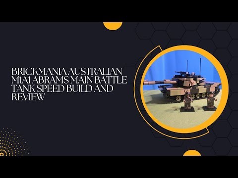 Brickmania Australian M1A1 Abrams MBT Speed Build and Review