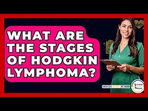 What Are The Stages Of Hodgkin Lymphoma? - Oncology Support Network