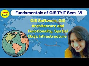 GIS Software, GIS Architecture and functionality, Spatial Data Infrastructure (SDI)