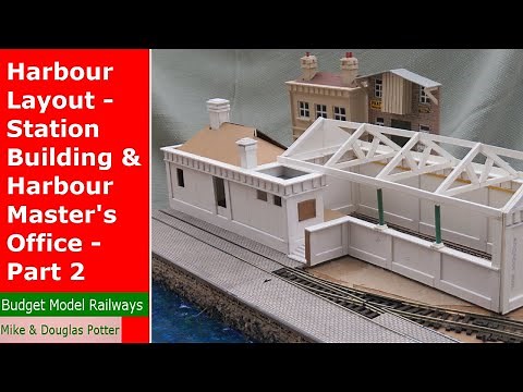 OO Gauge Harbour Layout - Station Building & Harbour Master's Office - Part 2