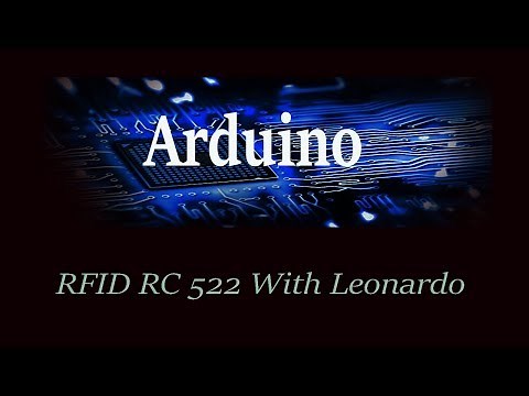 RFID RC522 With Arduino Leonardo (Tutorial) - Part 1