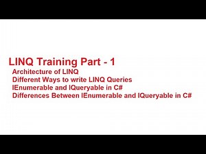 LINQ Training Part -1 | Architecture of LINQ | Different Ways to Queries | IEnumerable vs IQueryable