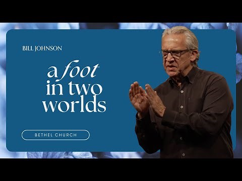 You Are Seated in Heavenly Places - Bill Johnson Sermon | Bethel Church