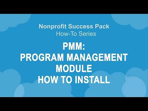 Nonprofit Salesforce How-To-Series: Program Management Module: Install PMM