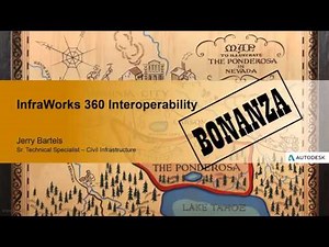 Webcast Jan 6th - InfraWorks 360 Interoperability Bonanza