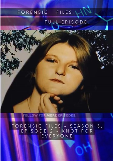 Forensic Files - Season 3, Episode 2 - Knot for Everyone Review Rating 9/10 Copyright Disclaimer: - Fair dealing for criticism, review or quotation is allowed for any type of copyright work. #forensicfiles #forensicinvestigation #peterthomas #Crimelnvestigation #TrueCrime