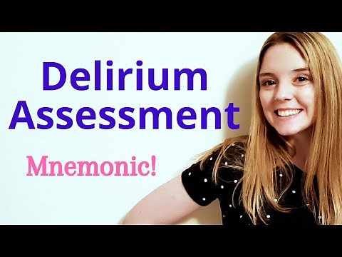 DELIRIUM ASSESSMENT | MNEMONIC DEVICE!