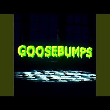 GOOSEBUMPS