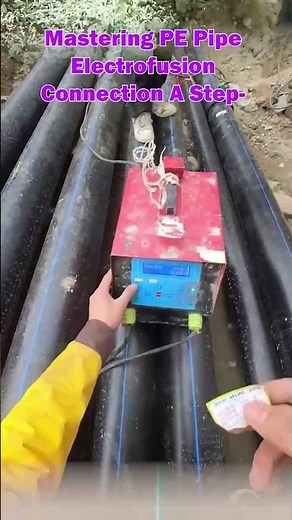 Mastering PE Pipe Electrofusion Connection A Step-by-Step Guide to Perfecting the Balanc