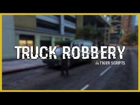 FiveM Truck Robbery [ESX] | T1GER (REUPLOADED)