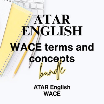 Year 12 ATAR English bundle - WACE terms and concepts