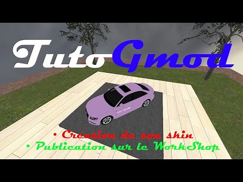 [FR-GMOD] Créer un skin voiture gmod & Publication sur Workshop