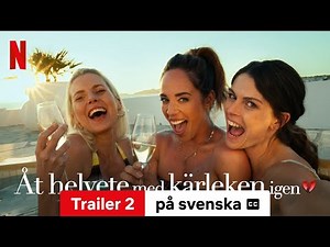 Åt helvete med kärleken igen (Trailer 2 med undertexter) | Trailer på svenska | Netflix