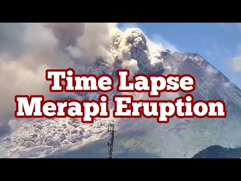Time Lapse: Merapi Volcano Eruption + Sound